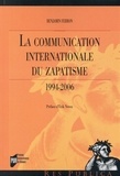Benjamin Ferron - La communication internationale du zapatisme (1994-2006).