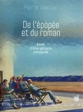 Pierre Vinclair - De l'épopée et du roman - Essai d'énergétique comparée.