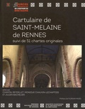 Chantal Reydellet et Monique Chauvin-Lechaptois - Cartulaire de Saint-Melaine de Rennes - Suivi de 51 chartes originales.