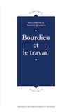 Maxime Quijoux - Bourdieu et le travail.