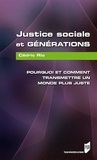 Cédric Rio - Justice sociale et générations - Pourquoi et comment transmettre un monde plus juste.