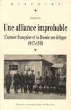 Georges Vidal - Une alliance improbable - L'armée française et la Russie soviétique 1917-1939.