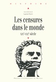 Laurent Martin - Les censures dans le monde - XIXe-XXIe siècle.