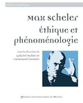 Gabriel Mahéo et Emmanuel Housset - Max Scheler - Ethique et phénoménologie.