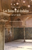 Caroline Fournier - Les bains d'al-Andalus - VIIIe-XVe siècle.