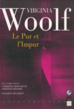 Christine Reynier et  Collectif - Virginia Woolf : Le Pur Et L'Impur. Colloque De Cerisy 2001.