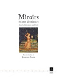 Fabienne Pomel - Miroirs et jeux de miroirs dans la littérature médiévale.