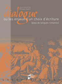 Philippe Guérin - Le dialogue - Ou les enjeux d'un choix d'écriture (pays de langues romanes).