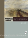 Thierry Goater - Thomas Hardy - Figures de l'aliénation.