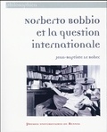 Jean-Baptiste Le Bohec - Norberto Bobbio et la question internationale.