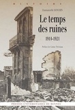 Emmanuelle Danchin - Le temps des ruines (1914-1921).