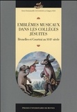 Anne-Emmanuelle Ceulemans et Grégory Ems - Emblèmes musicaux dans les collèges jésuites - Bruxelles et Courtrai au XVIIe siècle.