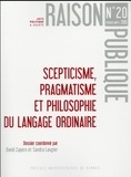 David Zapero et Sandra Laugier - Raison Publique N° 20, printemps 2016 : Septicisme, pragmatisme et philosophie du langage ordinaire.