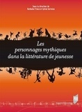 Nathalie Prince et Sylvie Servoise - Les personnages mythiques dans la littérature de jeunesse.