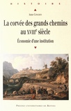 Anne Conchon - La corvée des grands chemins au XVIIIe siècle - Economie d'une institution.