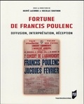 Hervé Lacombe et Nicolas Southon - Fortune de Francis Poulenc - Diffusion, interprétation, réception.