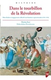 Maxime Kaci - Dans le tourbillon de la Révolution - Mots d'ordre et engagements collectifs aux frontières septentrionales (1791-1793).