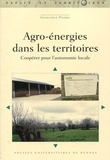 Geneviève Pierre - Agro-énergies dans les territoires - Coopérer pour l'autonomie locale.