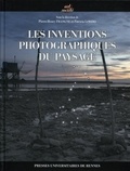 Pierre-Henry Frangne et Patricia Limido-Heulot - Les inventions photographiques du paysage.