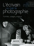 David Martens et Jean-Pierre Montier - L'écrivain vu par la photographie - Formes, usages, enjeux.