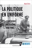 Maud Chirio - La politique en uniforme - L'expérience brésilienne, 1960-1980.