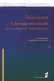 Gérard Brovelli et Mary Sancy - Environnement et développement durable dans les politiques de l'Union européenne - Actualités et défis.