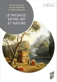 Jean-Noël Bret et Yolaine Escande - Le paysage, entre art et nature.