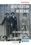 Romain Robinet - La révolution mexicaine - Une histoire étudiante.
