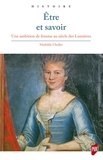 Mathilde Chollet - Etre et savoir - Une ambition de femme au siècle des Lumières.