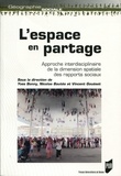 Yves Bonny et Nicolas Bautès - L'espace en partage - Approche interdisciplinaire de la dimension spatiale des rapports sociaux.
