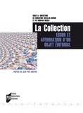 Christine Rivalan Guégo et Miriam Nicoli - La Collection - Essor et affirmation d'un objet éditorial (Europe/Amériques XVIIIe-XXIe).