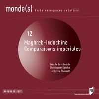 Christopher Goscha et Sylvie Thénault - Monde(s) N° 12, novembre 2017 : Maghreb-Indochine, comparaisons impériales.