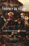 Annick Le Douget - Violence au village - La société rurale finistérienne face à la justice (1815-1914).