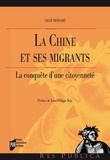 Chloé Froissart - La Chine et ses migrants : la conquête d'une citoyenneté.