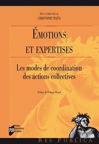 Christophe Traïni - Emotions et expertises - Les modes de coordination des actions collectives.