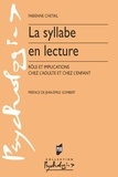 Fabienne Chetail - La syllabe en lecture - Rôle et implications chez l'adulte et chez l'enfant.