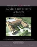 Romuald Ferrette - La villa des Alleux à Taden - Lectures archéologique et architecturale d'un établissement rural de la cité des Coriosolites.