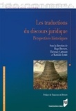Hugo Beuvant et Thérence Carvalho - Les traductions du discours juridique - Perspectives historiques.