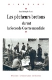 Jean-Christophe Fichou - Les pêcheurs bretons durant la Seconde Guerre mondiale - (1939-1945).