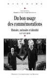 Bernard Cottret et Lauric Henneton - Du bon usage des commémorations - Histoire, mémoire et identité, XVIe-XXIe siècle.