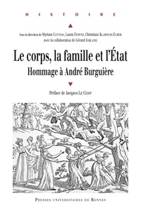 Myriam Cottias et Laura Downs - Le corps, la famille et l'Etat - Hommage à André Burguière.