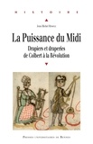Jean-Michel Minovez - La Puissance du Midi - Drapiers et draperies de Colbert à la Révolution.