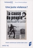 Caroline Guibet Lafaye - Parlement[s] N°28/2018 : Une juste violence ? - Violences et radicalités militantes depuis les années 1970.