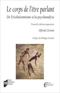 Alfredo Zenoni - Le corps de l'être parlant - De l'évolutionnisme à la psychanalyse.