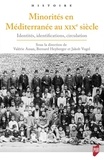 Valérie Assan et Bernard Heyberger - Minorités en Méditerranée au XIXe siècle - Identités, identifications, circulations.