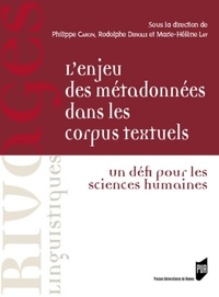Philippe Caron et Rodolphe Defiolle - L'enjeu des métadonnées dans les corpus textuels - Un défi pour les sciences humaines.
