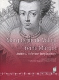 Catherine Magnien et Eliane Viennot - De Marguerite de Valois à la reine Margot - Autrice, mécène, inspiratrice.