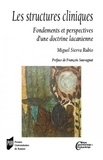 Miguel Sierra Rubio - Les structures cliniques - Fondements et perspectives d'une doctrine lacanienne.