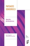 Véronique Mehl et Laura Péaud - Paysages sensoriels - Approches pluridisciplinaires.
