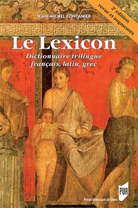 Jean-Michel Fontanier - Le lexicon - Dictionnaire trilingue français, latin, grec.